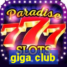 giga club